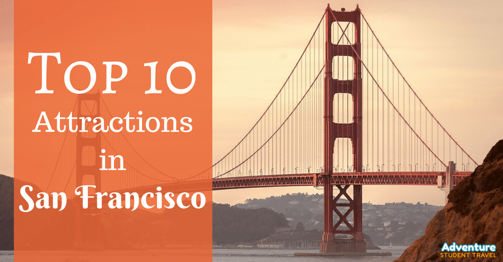 Top 10 Attractions in San Francisco