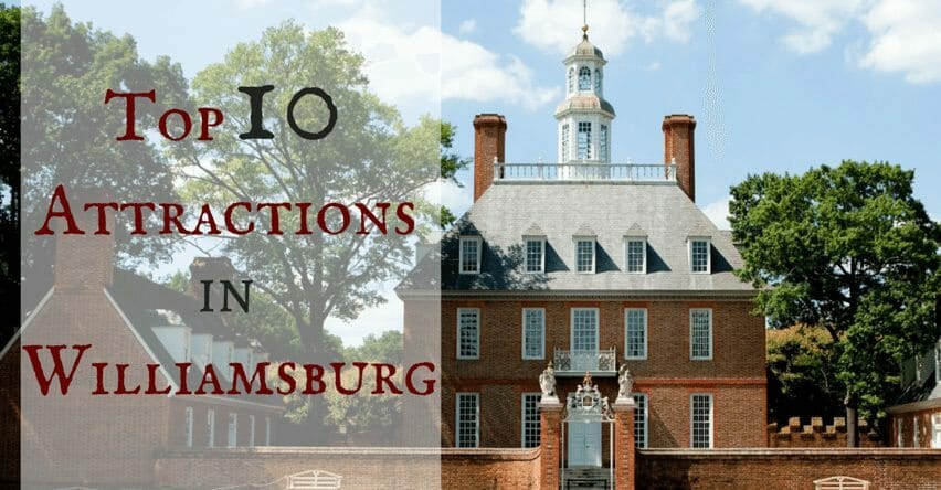 Top 10 Attractions in Williamsburg