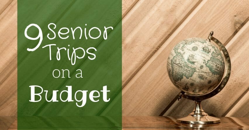 9 Senior Trips on a Budget
