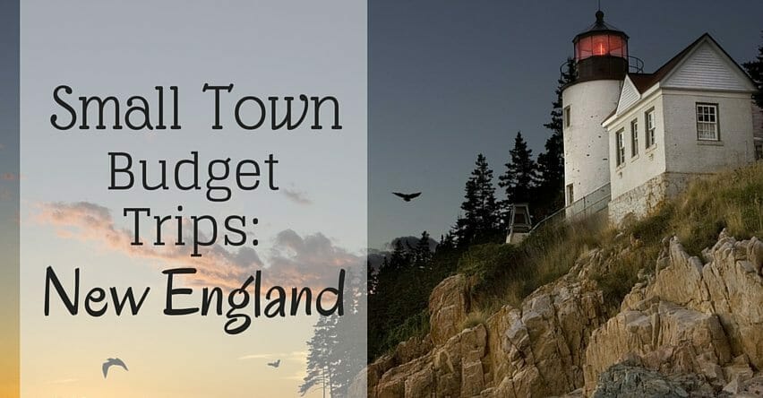 Small Town Budget Trips: New England
