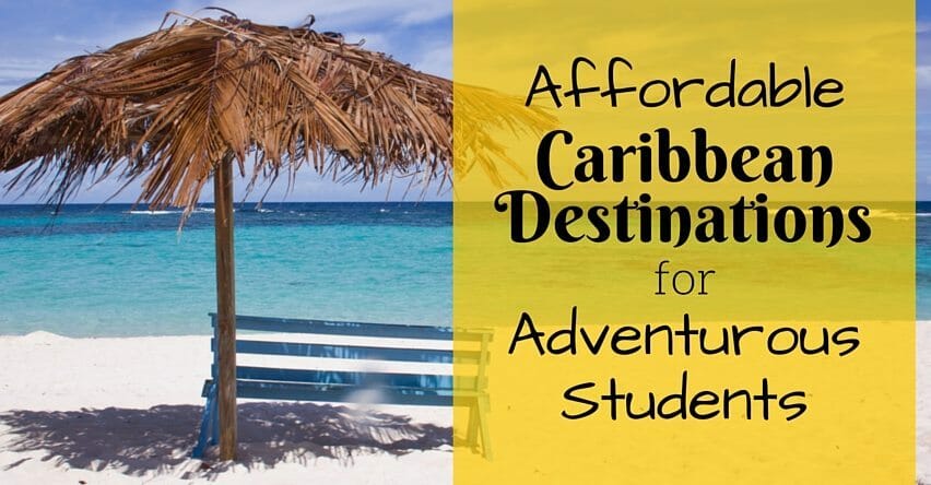 Affordable Caribbean Destinations for Adventurous Students