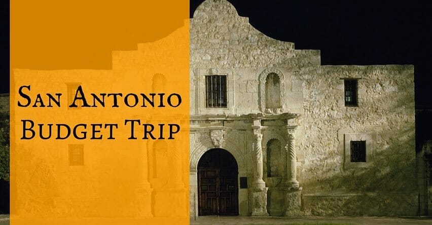 San Antonio Budget Trip