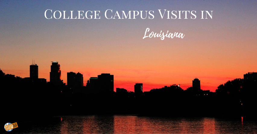 College Campus Visits in Louisiana