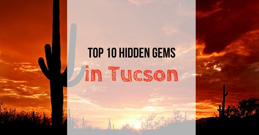 top-10-hidden gems in tuscon